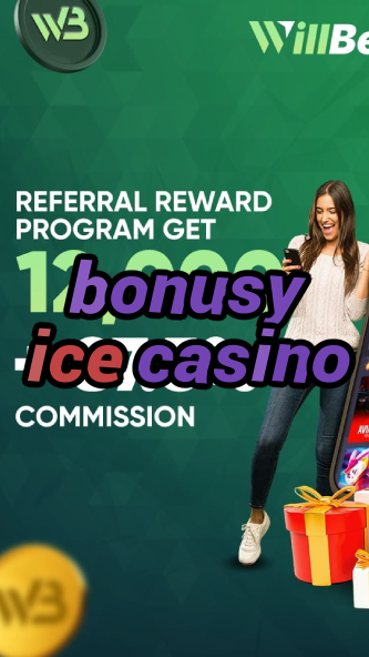 bonusy ice casino-igamblinglist.com